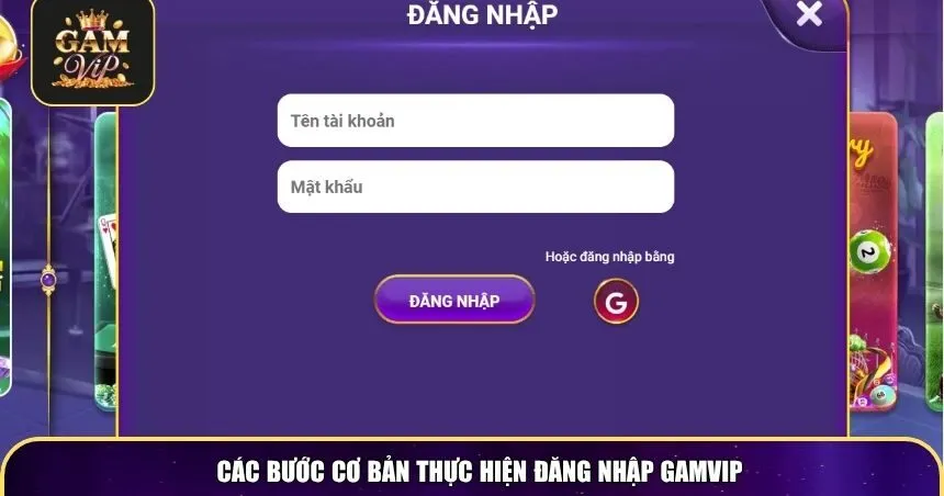 Các bước cơ bản thực hiện đăng nhập Gamvip